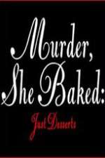 Watch Murder She Baked Just Desserts Vodly