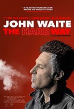 Watch John Waite: The Hard Way Vodly