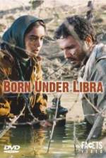 Watch Born Under Libra Vodly