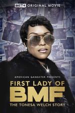 Watch First Lady of BMF: The Tonesa Welch Story Vodly