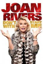 Watch Joan Rivers: Don\'t Start with Me Vodly