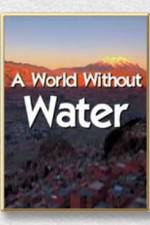 Watch A World Without Water Vodly