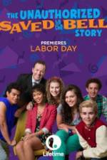 Watch The Unauthorized Saved by the Bell Story Vodly