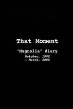 Watch That Moment: Magnolia Diary Vodly