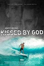 Watch Andy Irons: Kissed by God Vodly