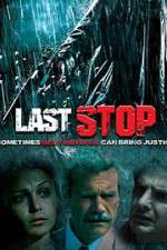Watch The Last Stop Vodly