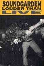 Watch Soundgarden: Louder Than Live Vodly