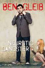 Watch Ben Gleib: Neurotic Gangster Vodly