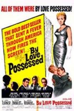 Watch By Love Possessed Vodly