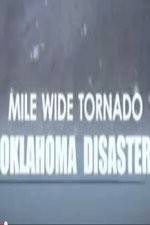 Watch Mile Wide Tornado: Oklahoma Disaster Vodly