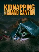 Watch Kidnapping in the Grand Canyon Vodly