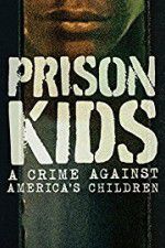 Watch Prison Kids A Crime Against Americas Children Vodly