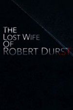 Watch The Lost Wife of Robert Durst Vodly
