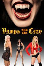 Watch Vamps in the City Vodly