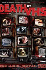 Watch Death by VHS Vodly