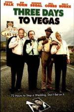 Watch Three Days to Vegas Vodly