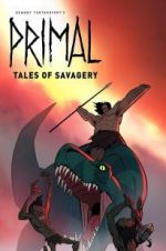 Watch Primal: Tales of Savagery Vodly