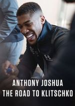 Watch Anthony Joshua: The Road to Klitschko Vodly