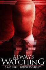 Watch Always Watching: A Marble Hornets Story Vodly