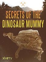 Watch Secrets of the Dinosaur Mummy Vodly