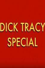 Watch Dick Tracy Special Vodly