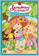 Watch Strawberry Shortcake: Seaberry Beach Party Vodly