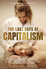 Watch The Last Days of Capitalism Vodly