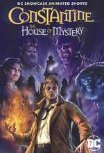 Watch DC Showcase: Constantine - The House of Mystery Vodly