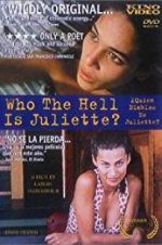 Watch Who the Hell Is Juliette? Vodly