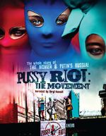 Watch Pussy Riot: The Movement Vodly