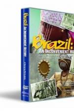 Watch Brazil: An Inconvenient History Vodly