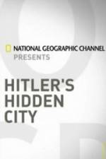 Watch Hitler's Hidden City Vodly