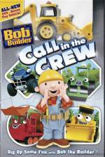 Watch Bob The Builder Call In The Crew Vodly