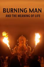 Watch Burning Man and the Meaning of Life Vodly