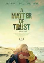 Watch A Matter of Trust Vodly
