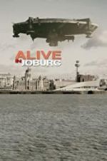 Watch Alive in Joburg Vodly