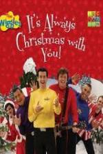 Watch The Wiggles: It's Always Christmas With You! Vodly