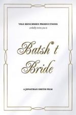 Watch Batsh*t Bride Vodly