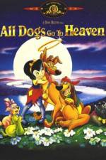 Watch All Dogs Go to Heaven Vodly