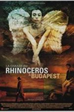 Watch Rhinoceros Hunting in Budapest Vodly