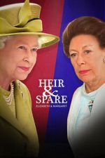 Watch Heir & Spare: Elizabeth & Margaret Vodly