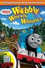 Watch Thomas & Friends: Wobbly Wheels & Whistles Vodly