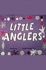 Watch Little Anglers Vodly