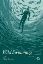 Watch Wild Swimming with Alice Roberts Vodly