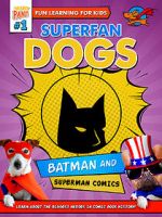 Watch Superfan Dogs: Batman and Superman Comics Vodly