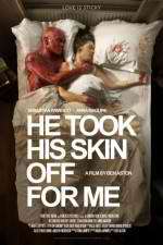Watch He Took His Skin Off for Me Vodly