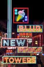 Watch Blur New World Towers Vodly