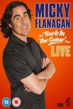 Watch Micky Flanagan: Back in the Game Live Vodly