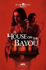 Watch A House on the Bayou Vodly