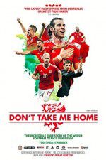 Watch Don\'t Take Me Home Vodly